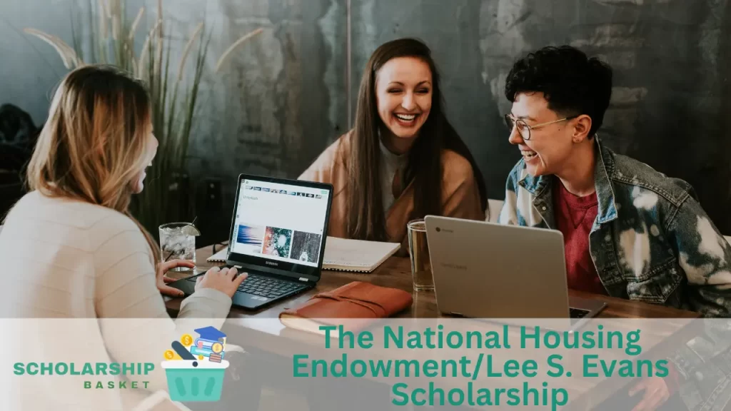 The National Housing EndowmentLee S. Evans Scholarship