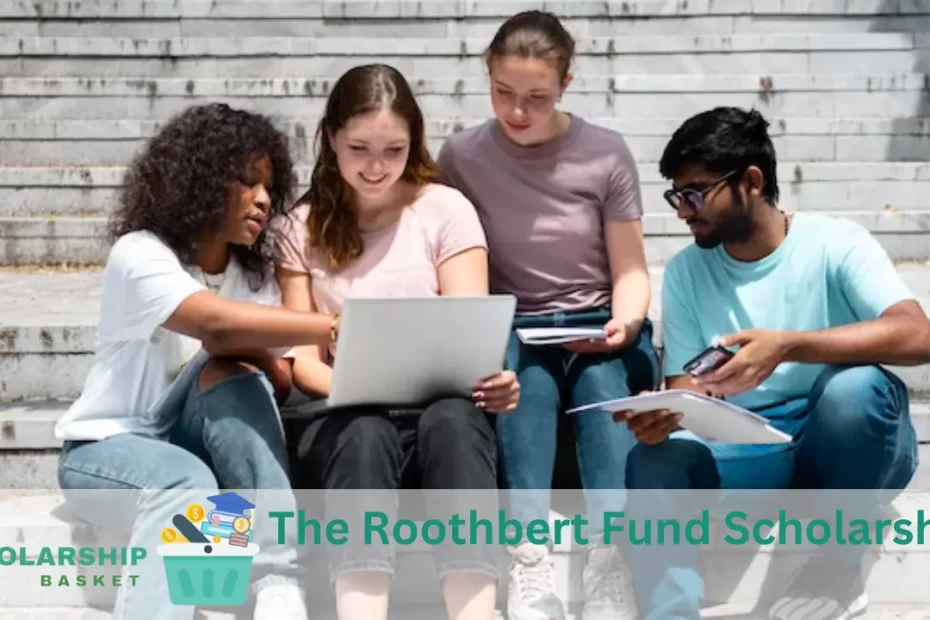 The Roothbert Fund Scholarships