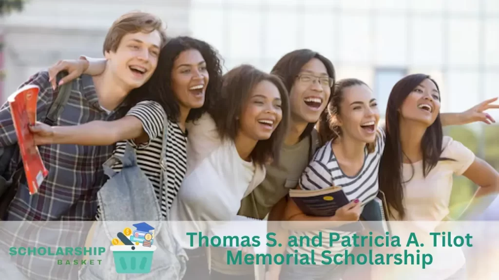 Thomas S. and Patricia A. Tilot Memorial Scholarship
