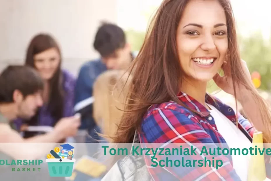 Tom Krzyzaniak Automotive Scholarship