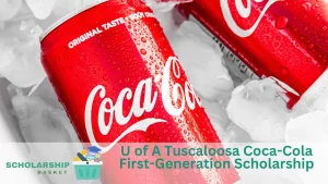 U of A Tuscaloosa Coca-Cola First-Generation Scholarship