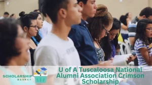 U of A Tuscaloosa National Alumni Association Crimson Scholarship