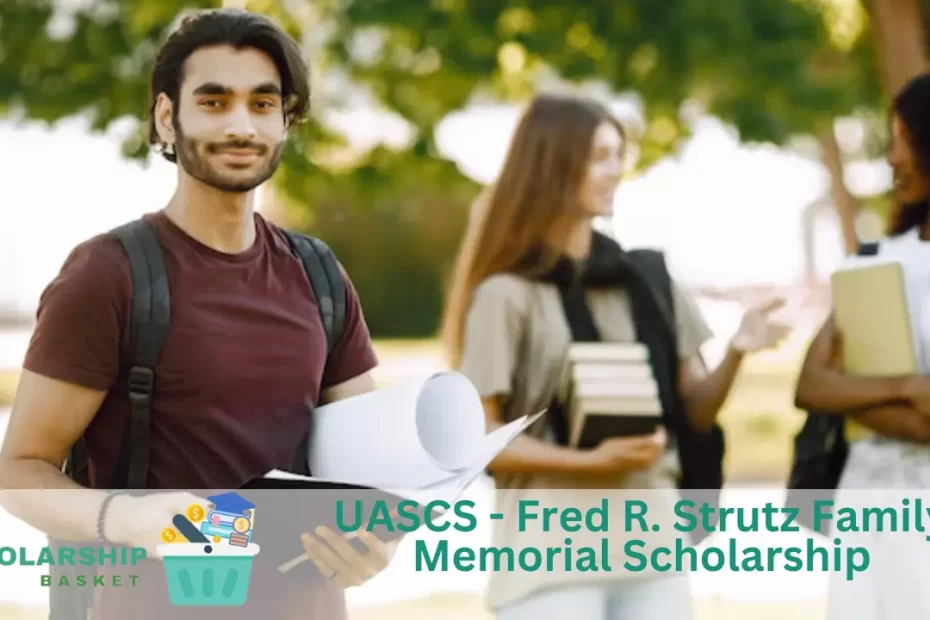 UASCS - Fred R. Strutz Family Memorial Scholarship