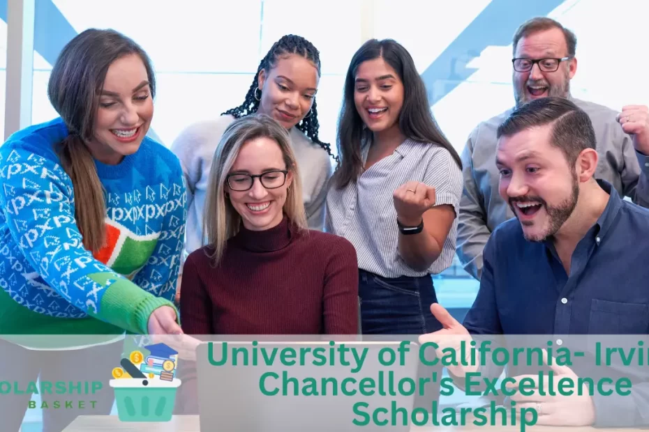 University of California- Irvine Chancellor's Excellence Scholarship