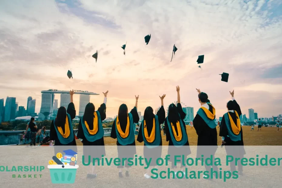 University of Florida Presidential Scholarships