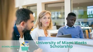 University of Miami Weeks Scholarship