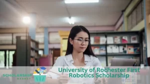 University of Rochester First Robotics Scholarship