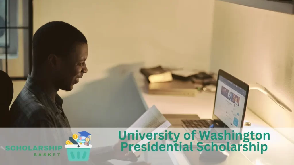 University of Washington Presidential Scholarship