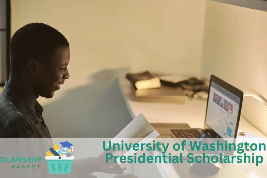 University of Washington Presidential Scholarship