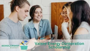 Valero Energy Corporation Scholarship