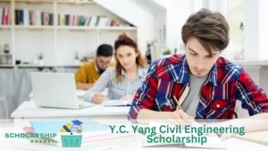 Y.C. Yang Civil Engineering Scholarship