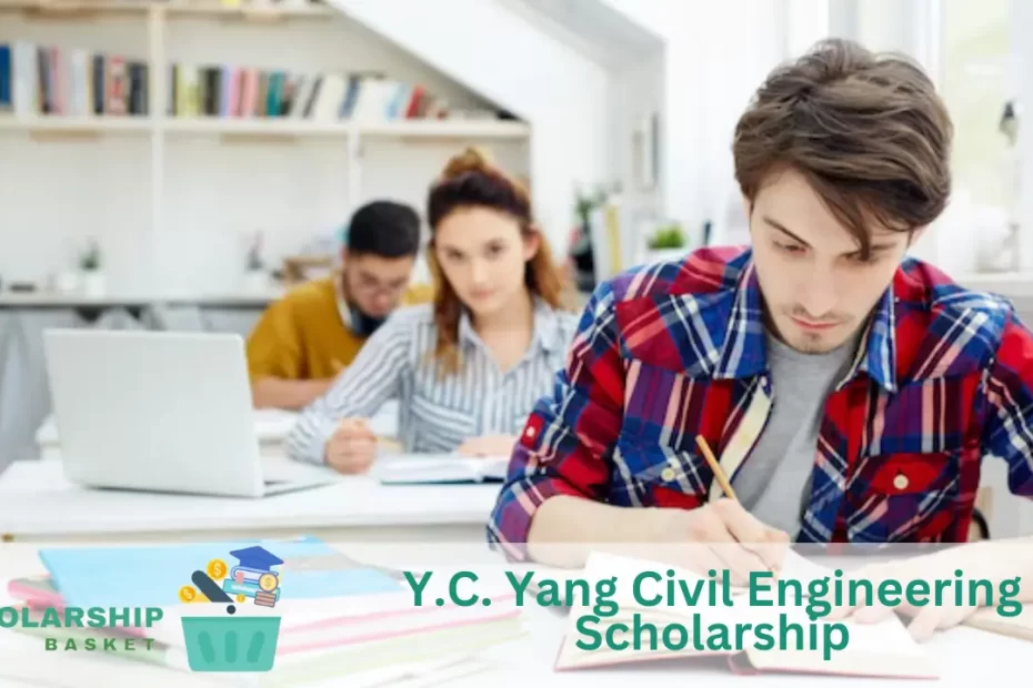 Y.C. Yang Civil Engineering Scholarship