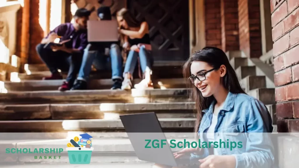 ZGF Scholarships