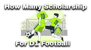 how many scholarship for d1 football