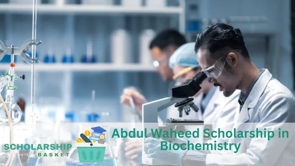Abdul Waheed Scholarship in Biochemistry