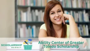 Ability Center of Greater Toledo Scholarship