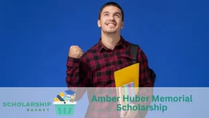 Amber Huber Memorial Scholarship
