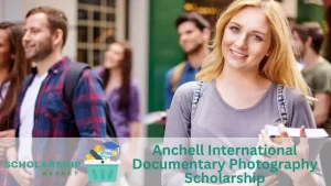 Anchell International Documentary Photography Scholarship