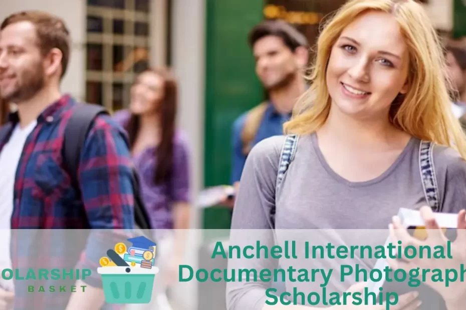 Anchell International Documentary Photography Scholarship