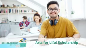 Arts for Life! Scholarship