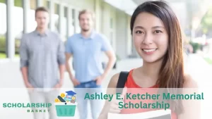 Ashley E. Ketcher Memorial Scholarship