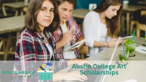Austin College Art Scholarships