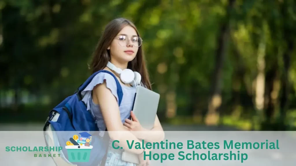 C. Valentine Bates Memorial Hope Scholarship