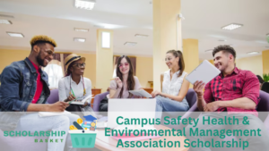 Campus Safety Health & Environmental Management Association Scholarship