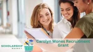 Carolyn Wones Recruitment Grant