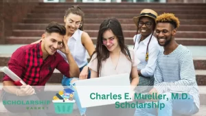 Charles E. Mueller, M.D. Scholarship