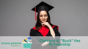 Clarence A. Buck Iles Scholarship