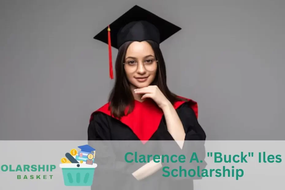 Clarence A. Buck Iles Scholarship