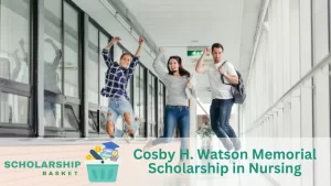 Cosby H. Watson Memorial Scholarship in Nursing