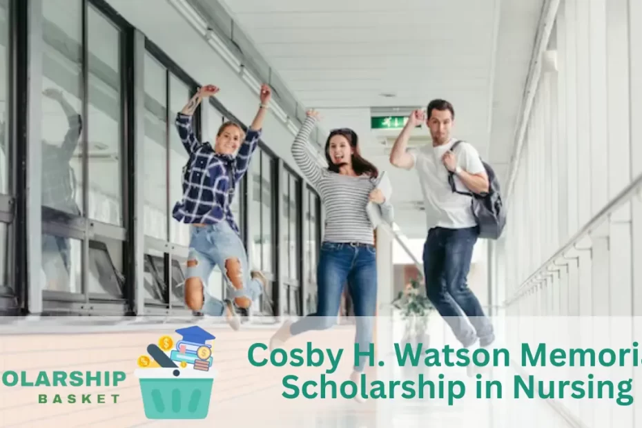 Cosby H. Watson Memorial Scholarship in Nursing