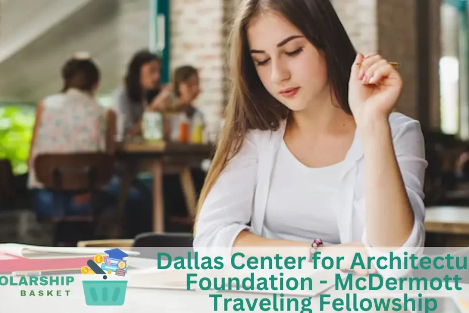Dallas Center for Architecture Foundation - McDermott Traveling Fellowship