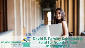 David R. Parsley Scholarship Fund for Supply Chain Management