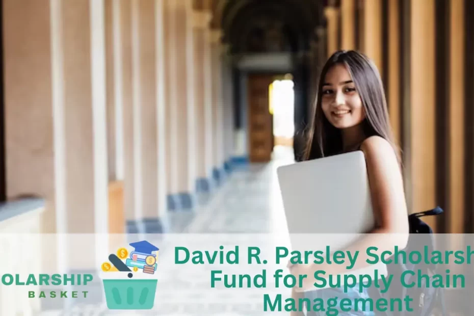 David R. Parsley Scholarship Fund for Supply Chain Management