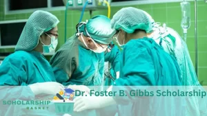 Dr. Foster B. Gibbs Scholarship