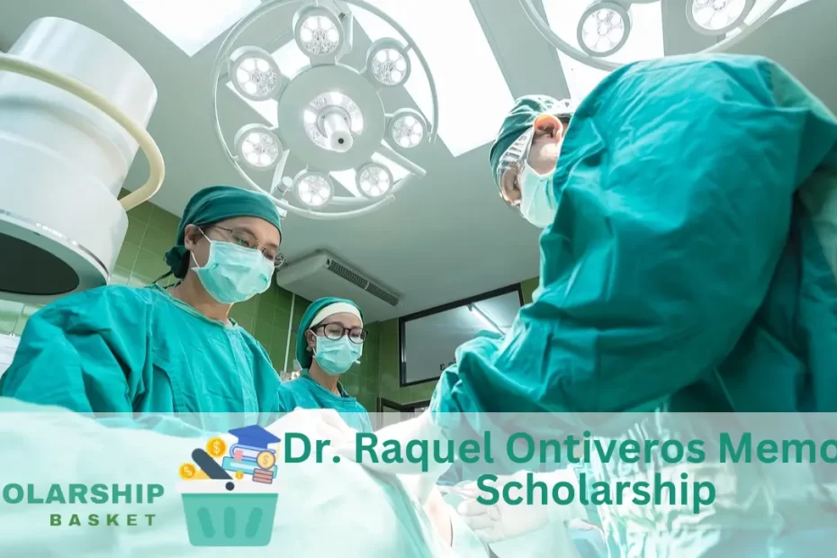 Dr. Raquel Ontiveros Memorial Scholarship