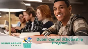 Dubin Center Scholarship Program