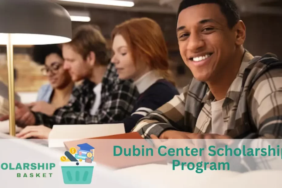 Dubin Center Scholarship Program