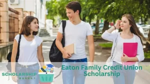 Eaton Family Credit Union Scholarship