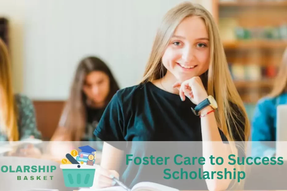 Foster Care to Success Scholarship