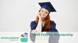 GHR Fellows Scholarship
