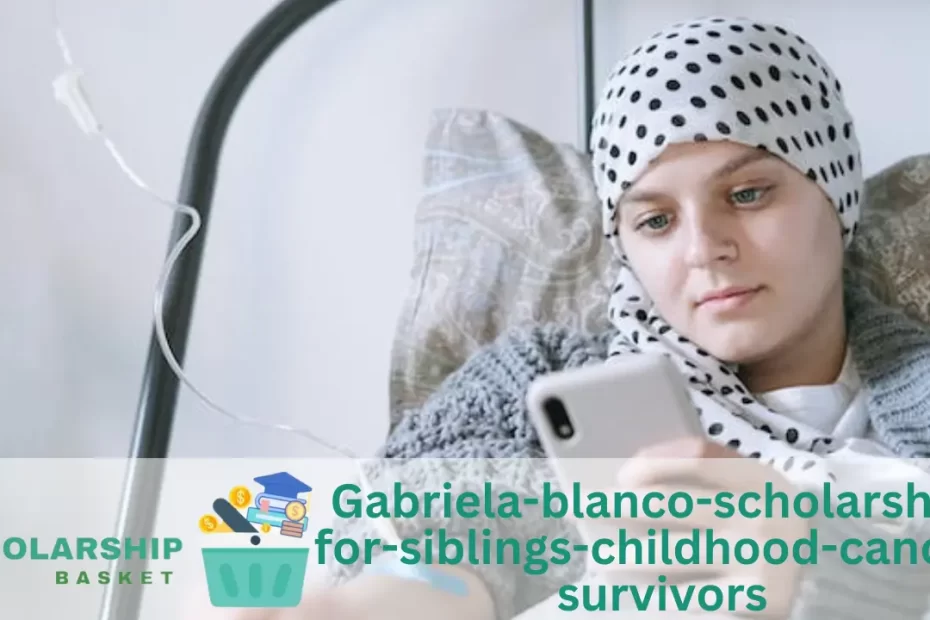 Gabriela-blanco-scholarship-for-siblings-childhood-cancer-survivors
