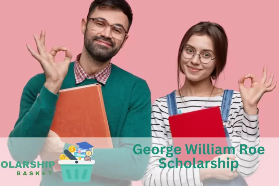 George William Roe Scholarship