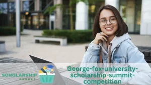 George-fox-university-scholarship-summit-competition