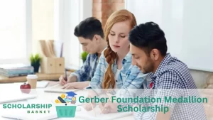 Gerber Foundation Medallion Scholarship
