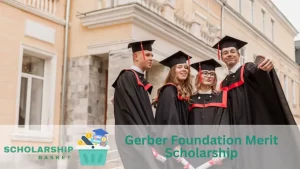 Gerber Foundation Merit Scholarship