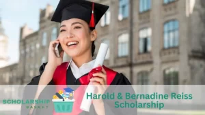 Harold Bernadine Reiss Scholarship
